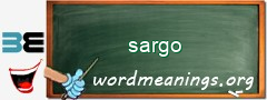 WordMeaning blackboard for sargo